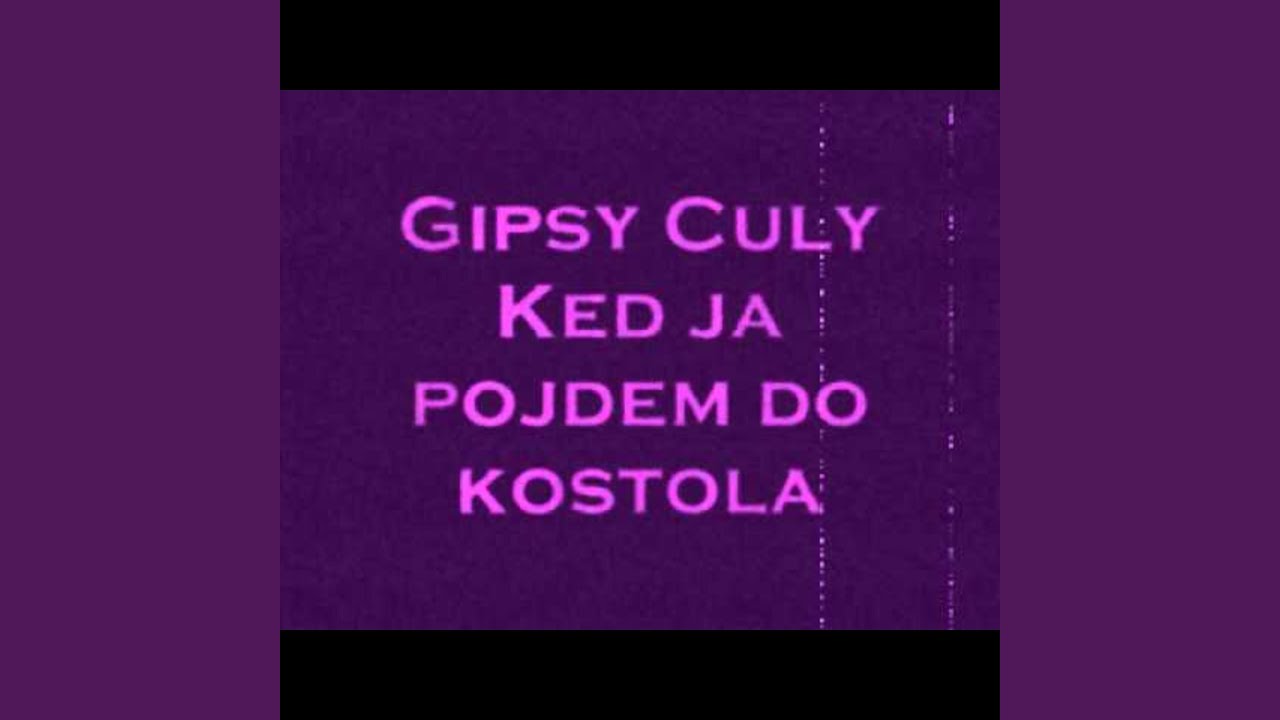 ked ja pojdem do kotola (feat. Gipsy Culy)