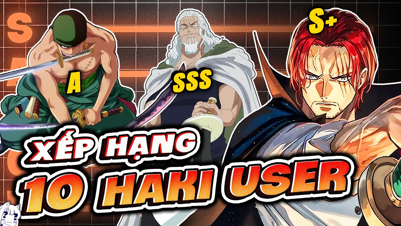 XẾP HẠNG 10 NGƯỜI DÙNG HAKI MẠNH NHẤT ONE PIECE