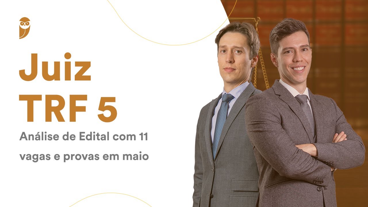 Juiz TRF 5 - Análise de Edital com 11 vagas e provas em maio