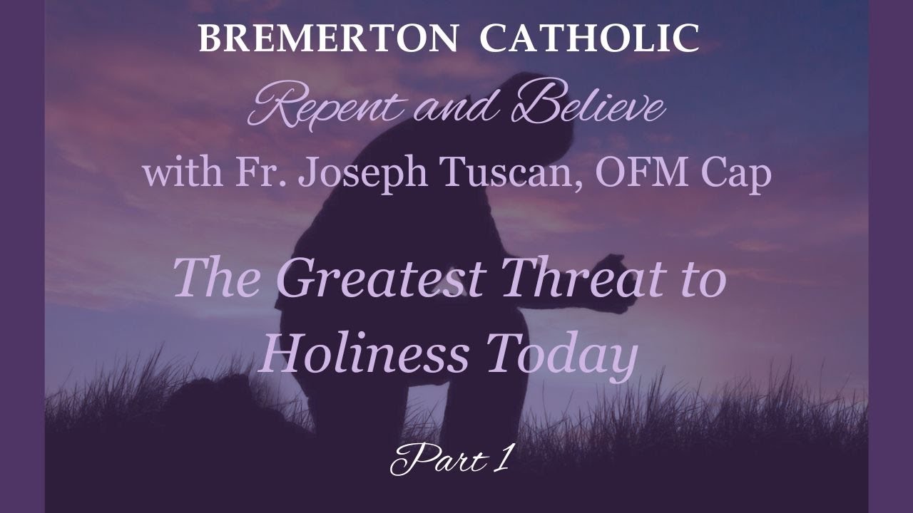 Lenten Mission with Fr. Joseph Tuscan, OFM Cap (Part 1)