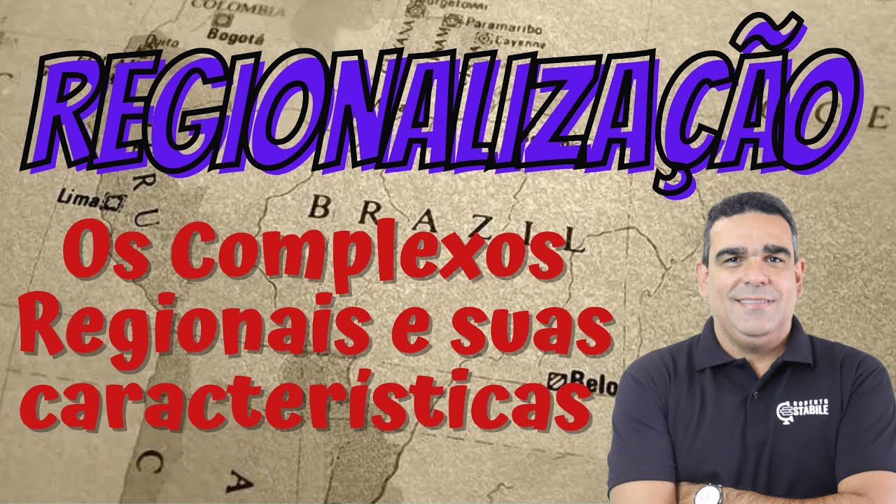 REGIONALIZA&Ccedil;&Atilde;O para o ENEM 2021: AULA SOBRE OS COMPLEXOS REGIONAIS BRASILEIROS