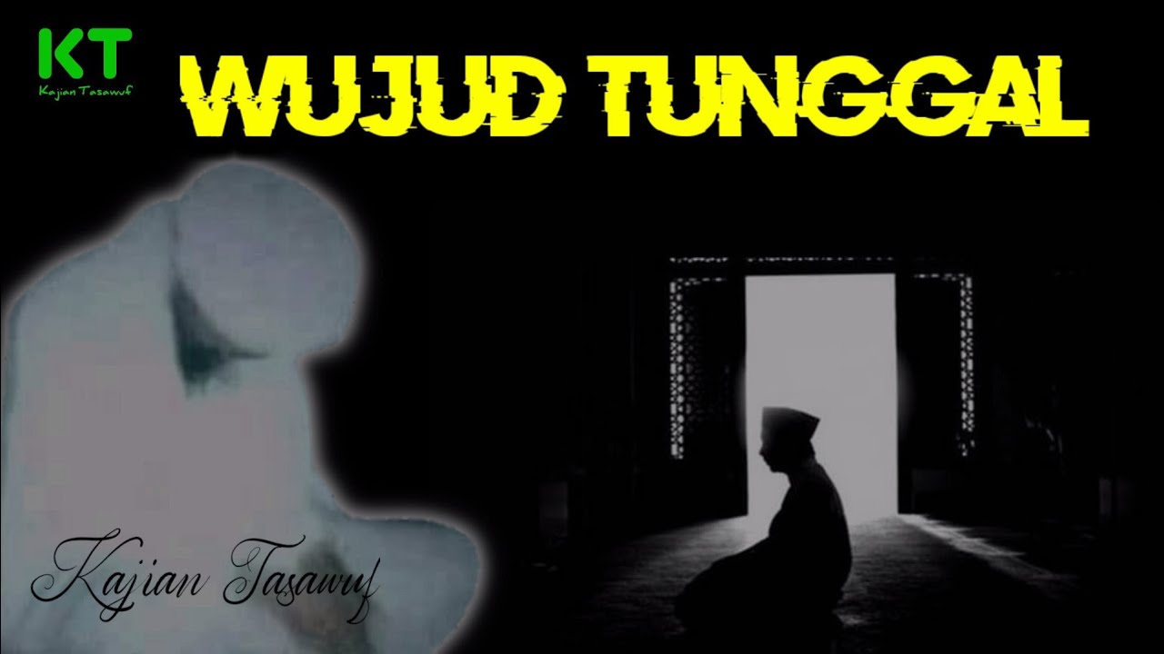 APA ITU WUJUD TUNGGAL...?? ‼️ Kajian Ilmu Tasawuf