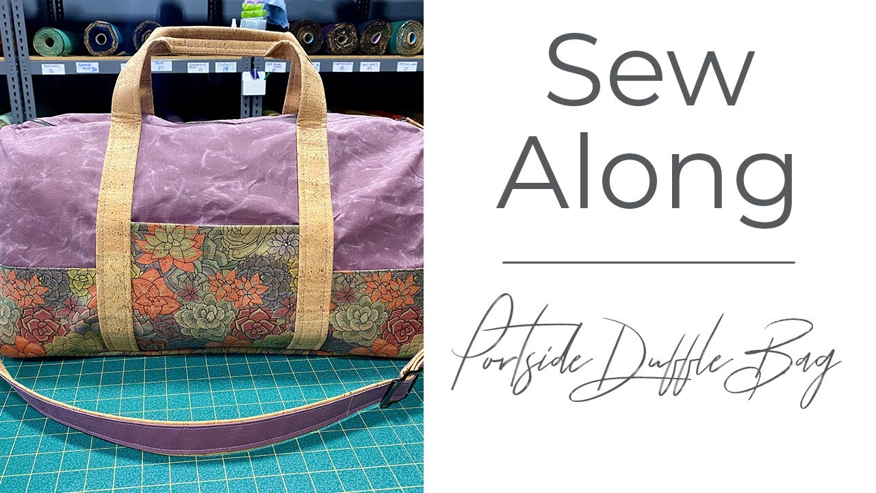 Sew Along : Portside Duffle Bag