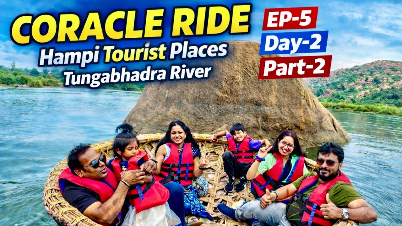 EP 05 - Hampi Tourist Places | Coracle Ride | Day 2 - Part 2 | Our Epic Karnataka Trip