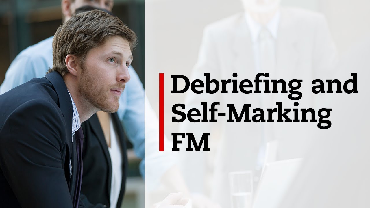 Better debriefing and self-marking (FM)