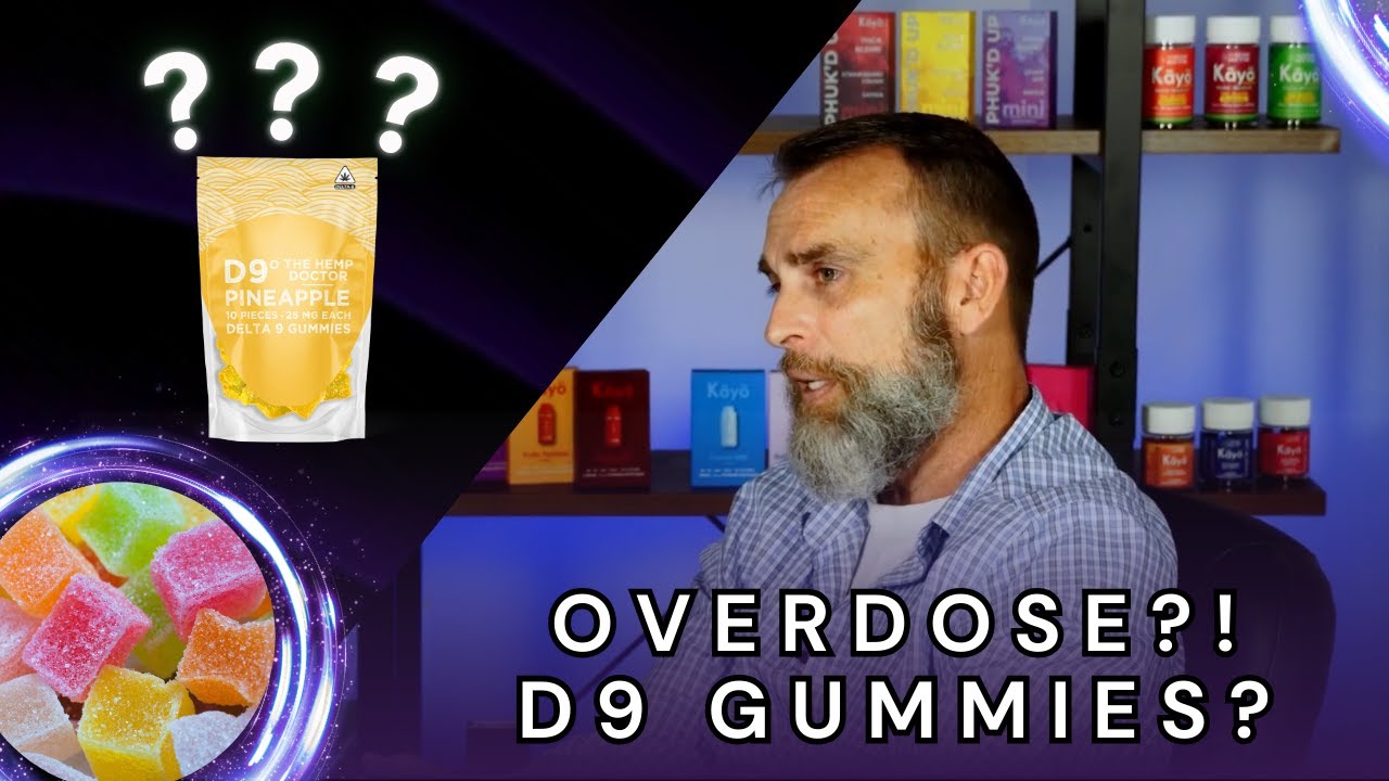 CAN YOU OVERDOSE ON D9 THC GUMMIES?! 😵&zwj;💫 CannaCare - Ask The Hemp Doctor!