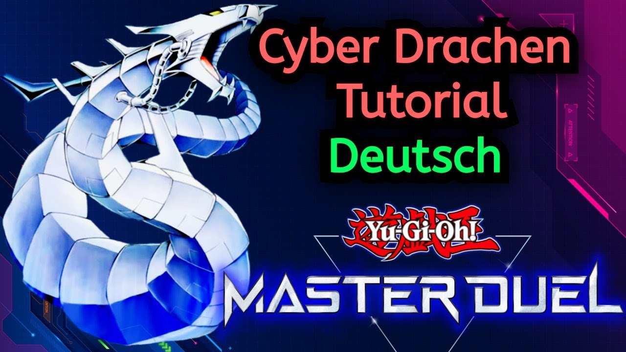 Wie spielt man Cyber Drachen? | Cyber Drachen Tutorial | Yu-Gi-Oh! Master Duel Tipps/Tricks Deutsch