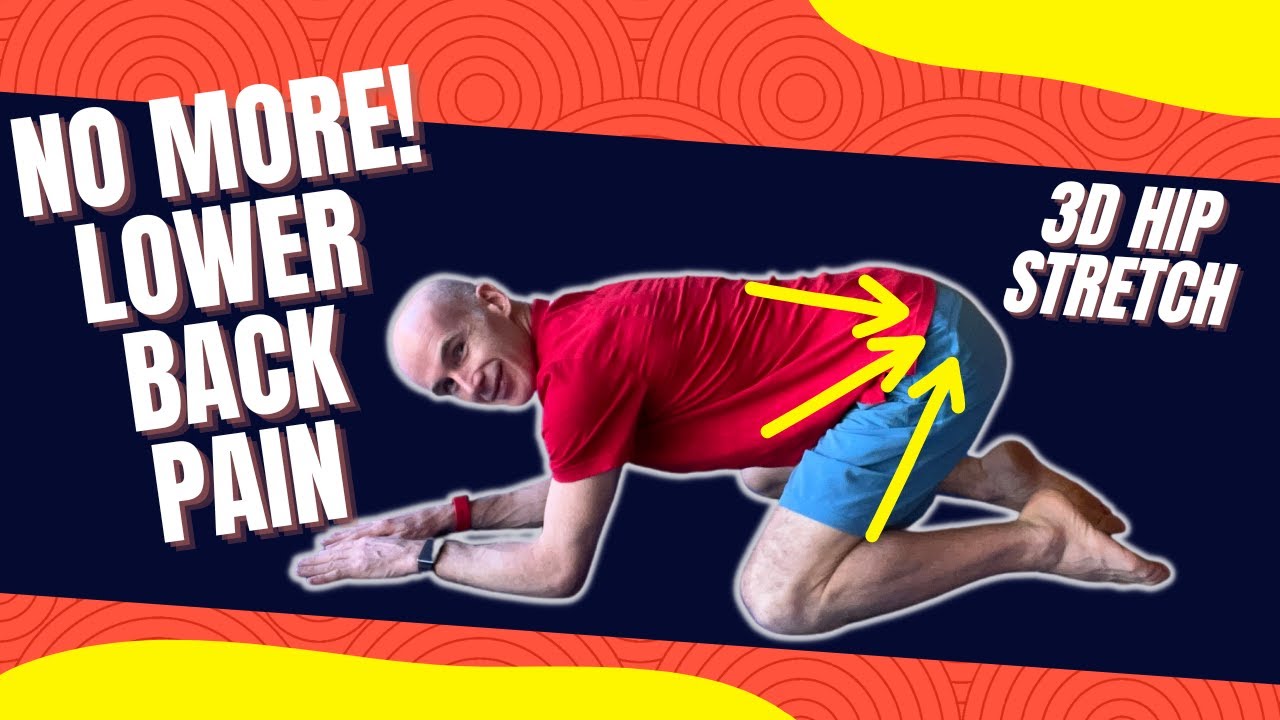 3-dimensional hip stretch for lower back pain relief | Ed Paget