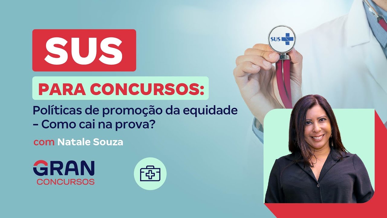 SUS para Concursos: Pol&iacute;ticas de promo&ccedil;&atilde;o da equidade - Como cai na prova?