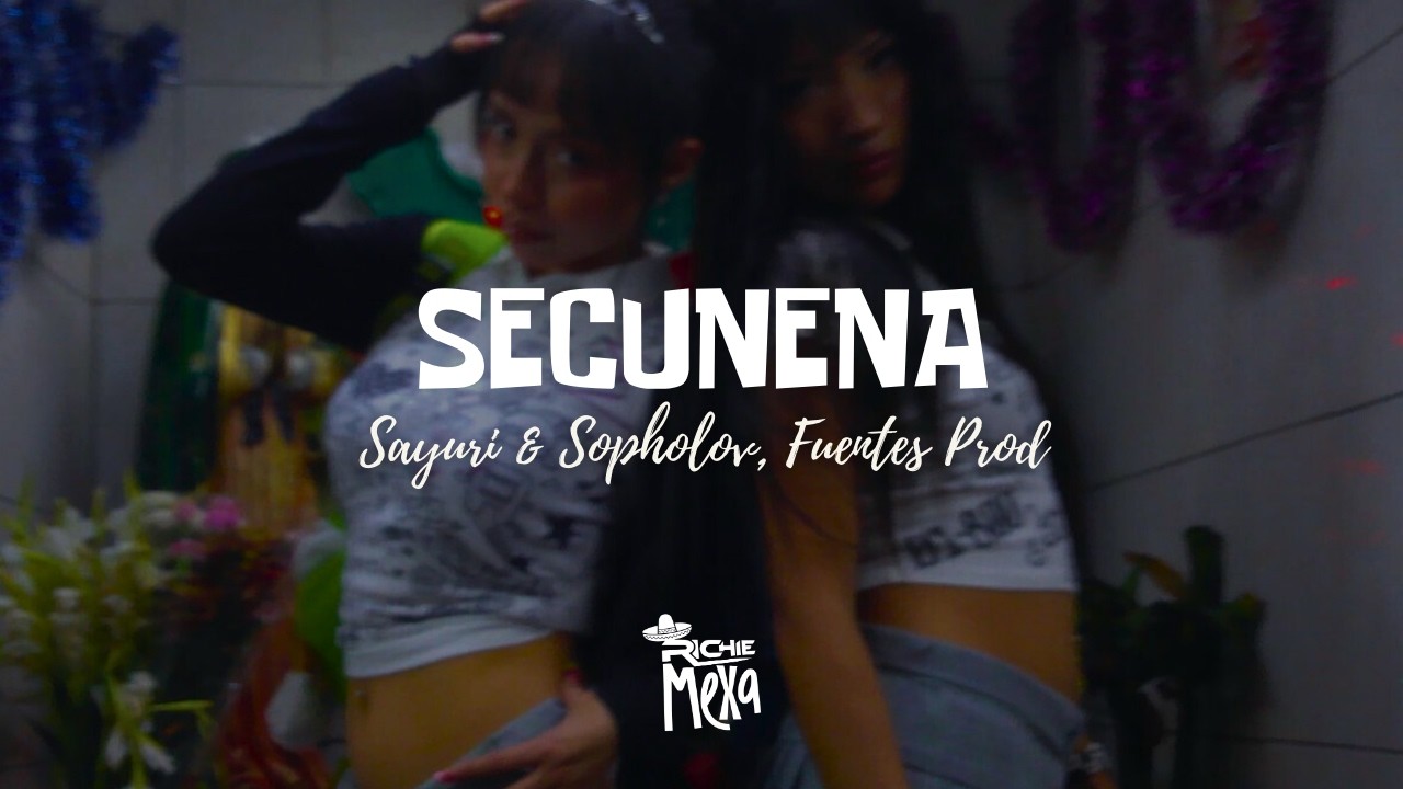 Sayuri & Sopholov, Fuentes Prod &mdash; Secunena (Letra/Lyrics)