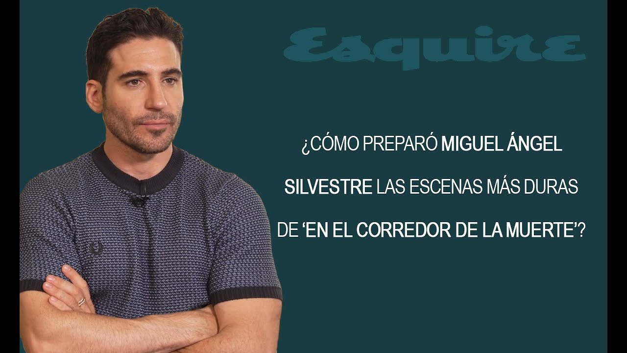 MIGUEL ÁNGEL SILVESTRE 'En el corredor de la muerte'  | ESQUIRE ES