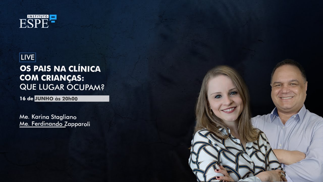 Os Pais na Clínica com Crianças: Que lugar ocupam? | Ferdinando Zapparoli