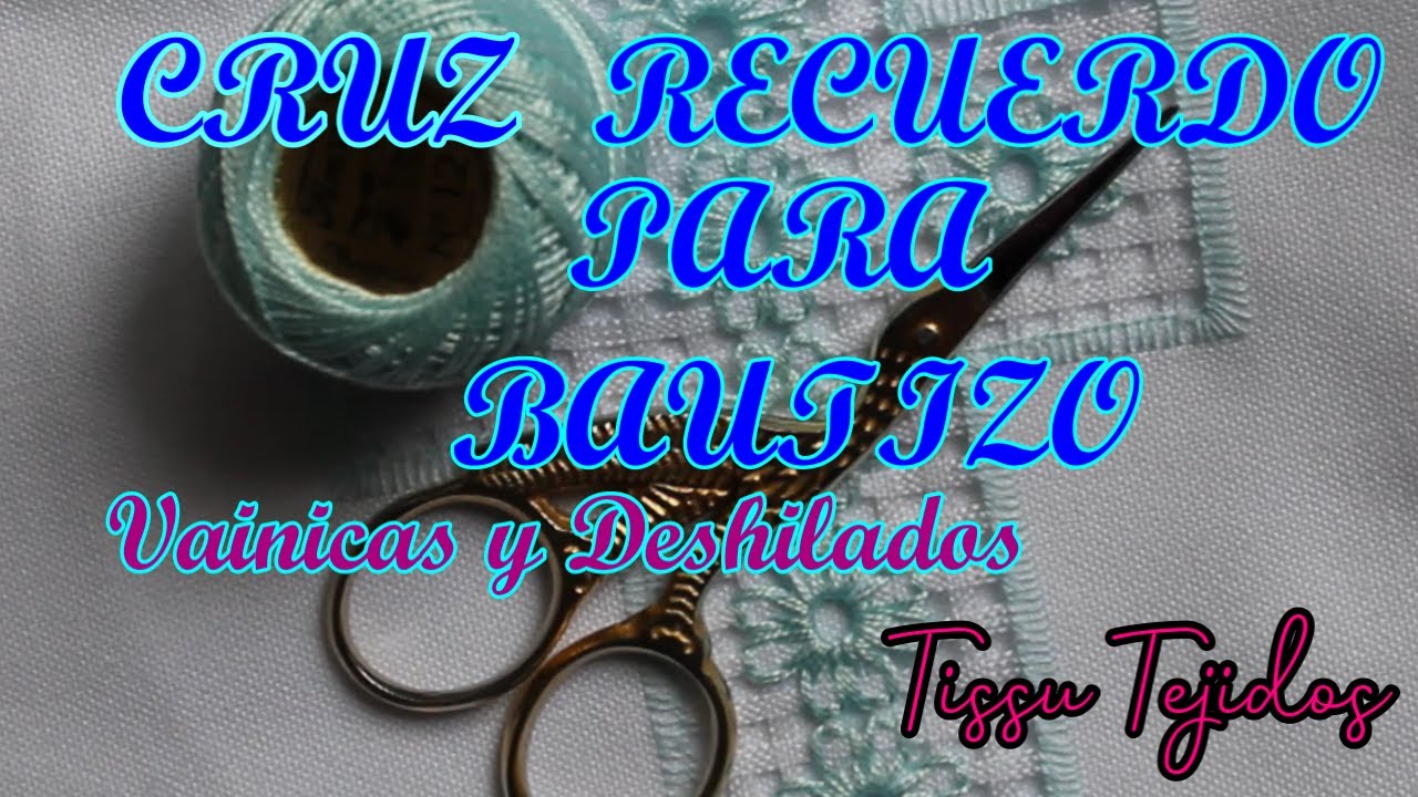 RECUERDO PARA BAUTIZO/SERVILLETAS/COMO DESHILAR UNA CRUZ@TissuTejidos