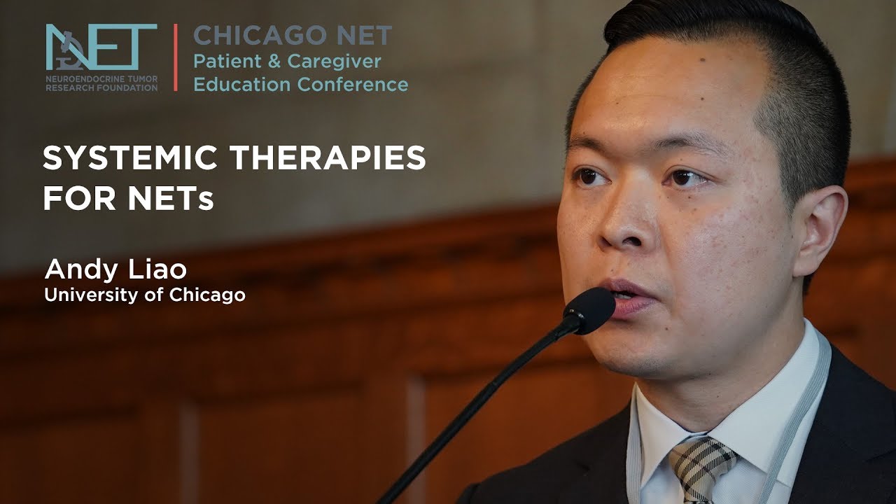 Systemic Therapies for NETs,  Andy Liao,  MD, University of Chicago