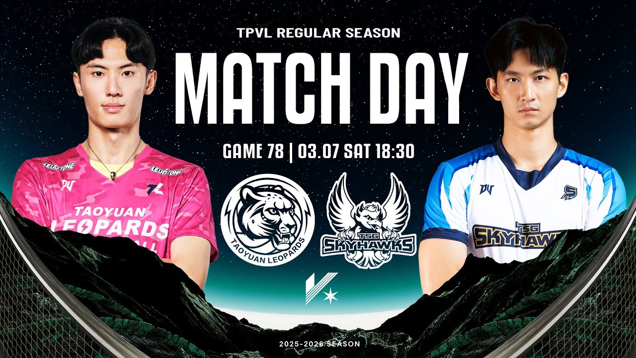 【LIVE】𝗙𝗨𝗟𝗟 𝗠𝗔𝗧𝗖𝗛｜TPVL  2025-26 例行賽 G78 3/7 18:30 桃園雲豹飛將 vs 台鋼天鷹