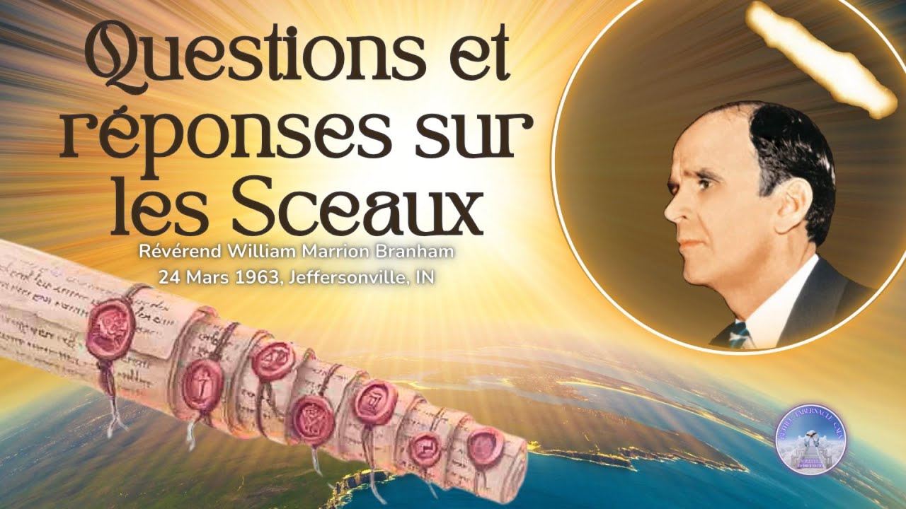 Questions et réponses sur les sceaux, William Marrion Branham, 63-0324