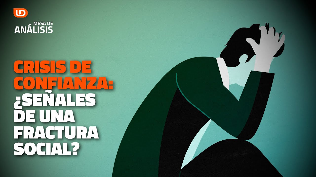Análisis | Crisis de confianza: ¿señales de una fractura social?