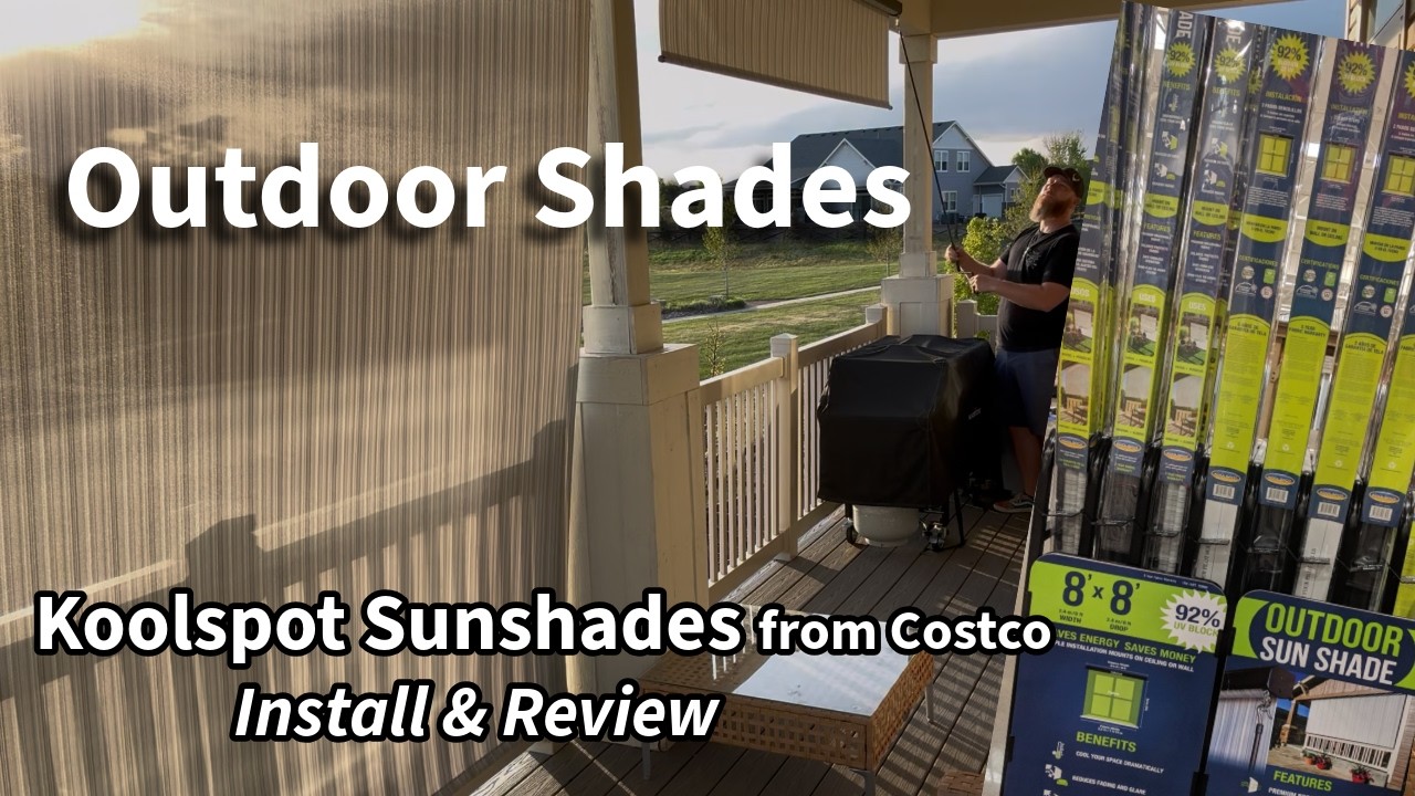 Outdoor Sun Shades Install and Review - KoolSpot From Costco
