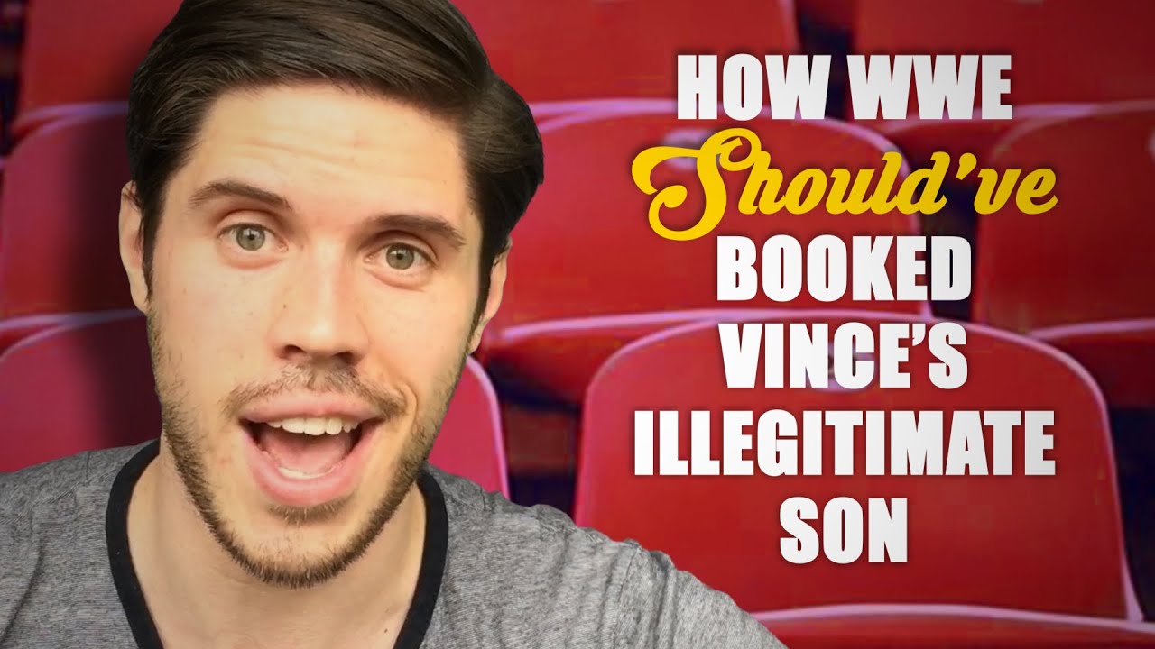 How WWE Should Have Booked: Vince's Illegitimate Son