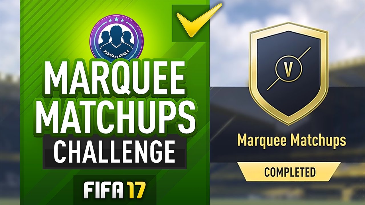 MARQUEE MATCHUPS SBC! (EASY METHOD/COMPLETED) - #FIFA17 Ultimate Team