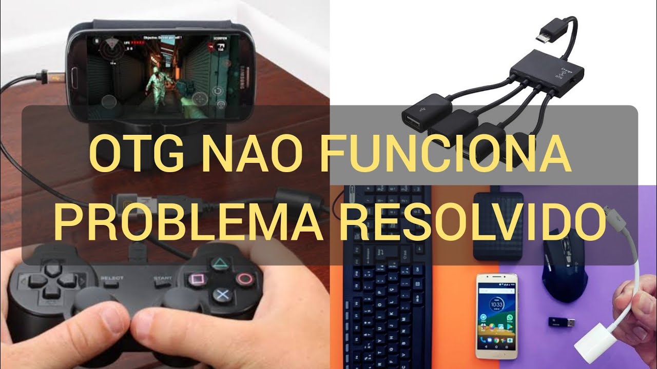 OTG NAO FUNCIONA PROBLEMA RESOLVIDO