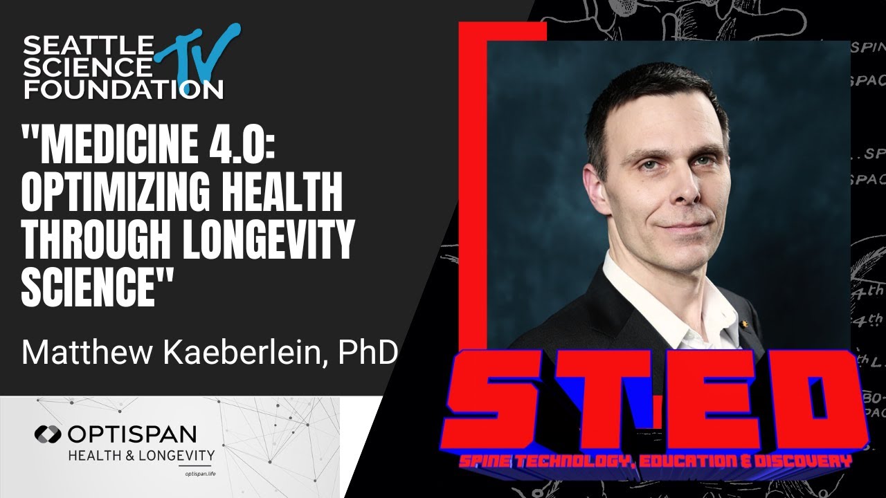 Medicine 4.0: Optimizing health through longevity science – Matthew Kaeberlein, PhD