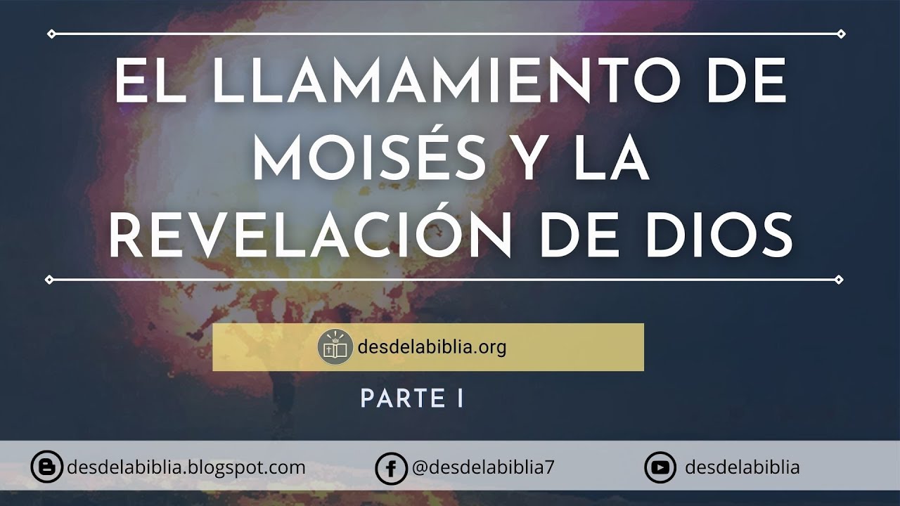 El llamamiento de Moisés, dispensación de la Ley  (Éxodo 1-3)