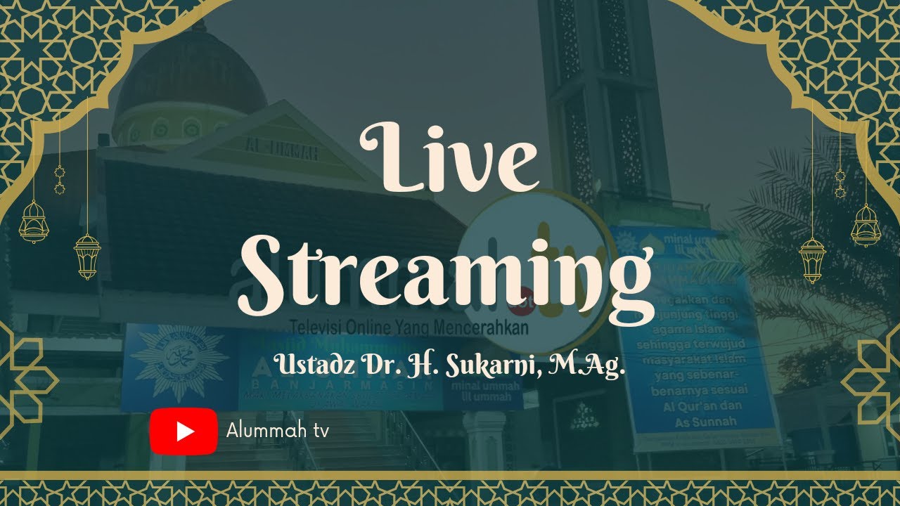 🔴LIVE | Majelis Ilmu Ahad Subuh | Ustadz Prof Dr. H. Sukarni, M.Ag. |