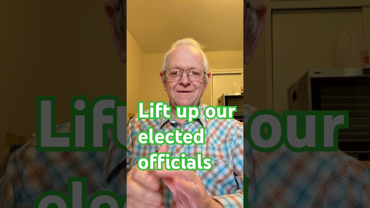 Lift up our elected officials ￼