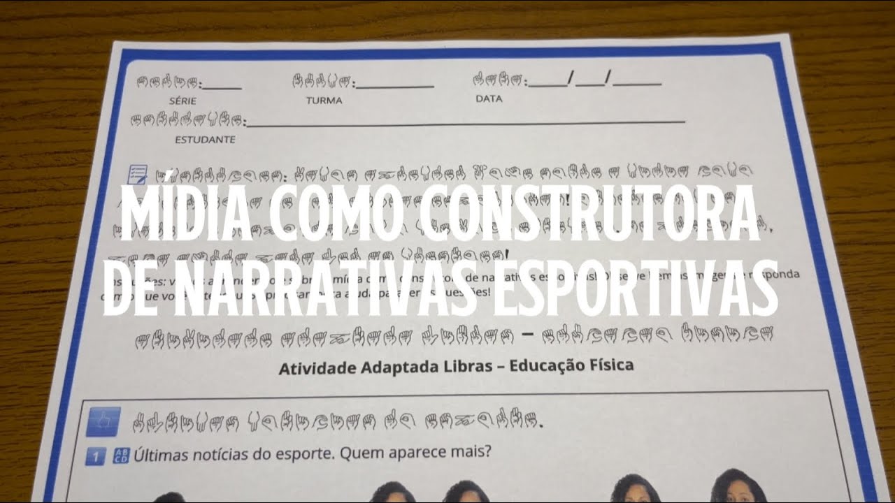 Atividade Adaptada em Libras: M&iacute;dia e Narrativas Esportivas | Educa&ccedil;&atilde;o F&iacute;sica Cr&iacute;tica e Inclusiva