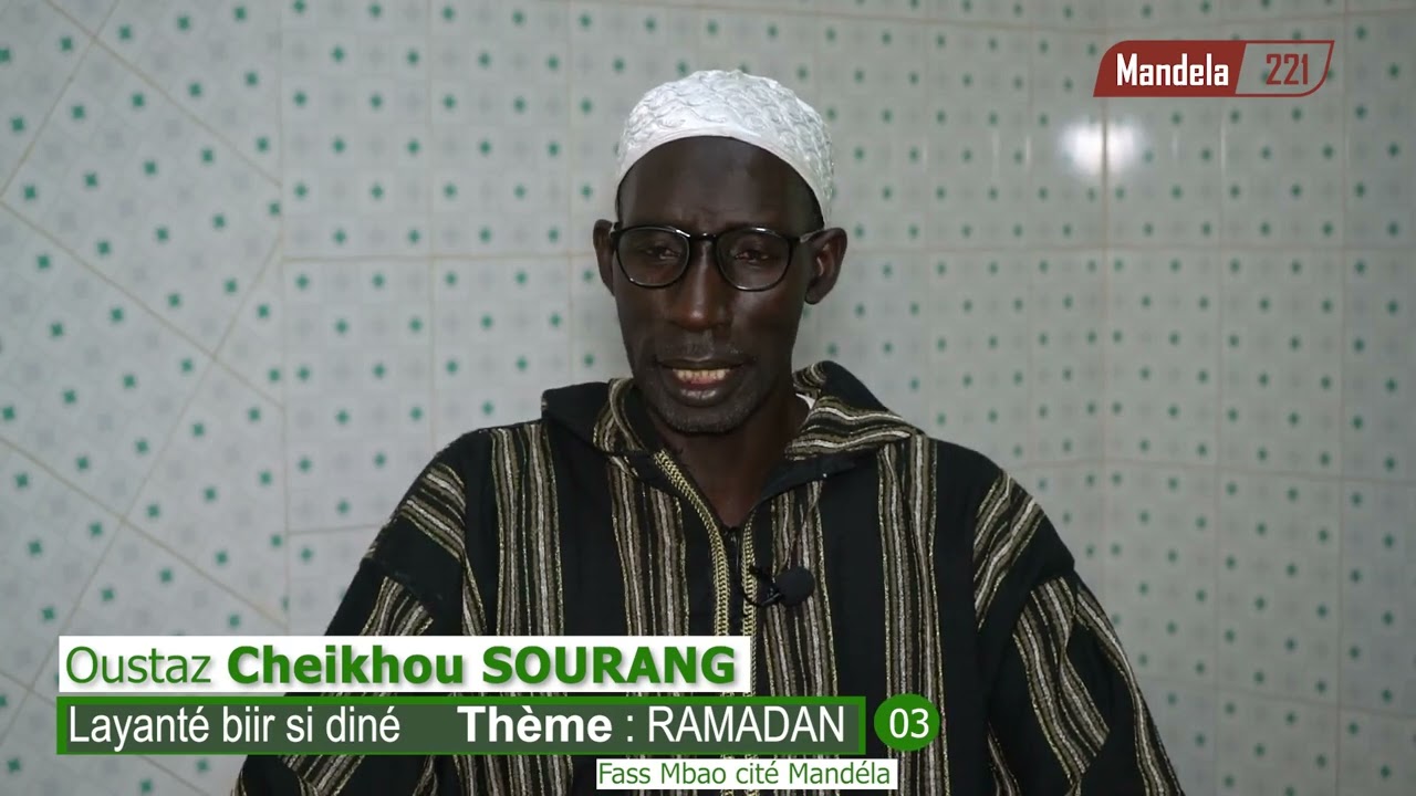 Lanyanté biir si diné / thème: Ramadan /Oustaz cheikhou SOURANG
