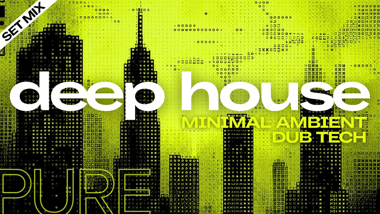 Deep House Set Mix - Deep Minimal Groove, Ambient DUB, Groove
