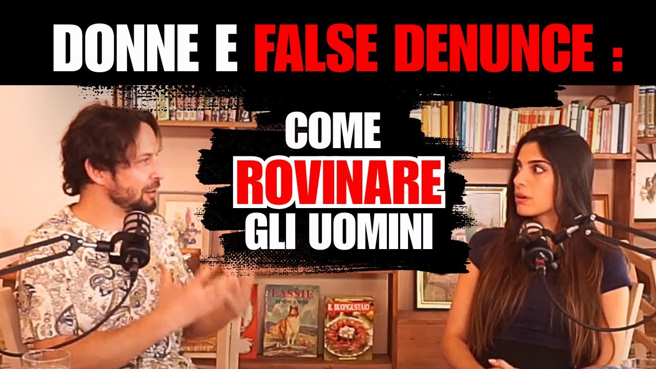Ep.19 La PIAGA delle DENUNCE FALSE DI VIOLENZA 