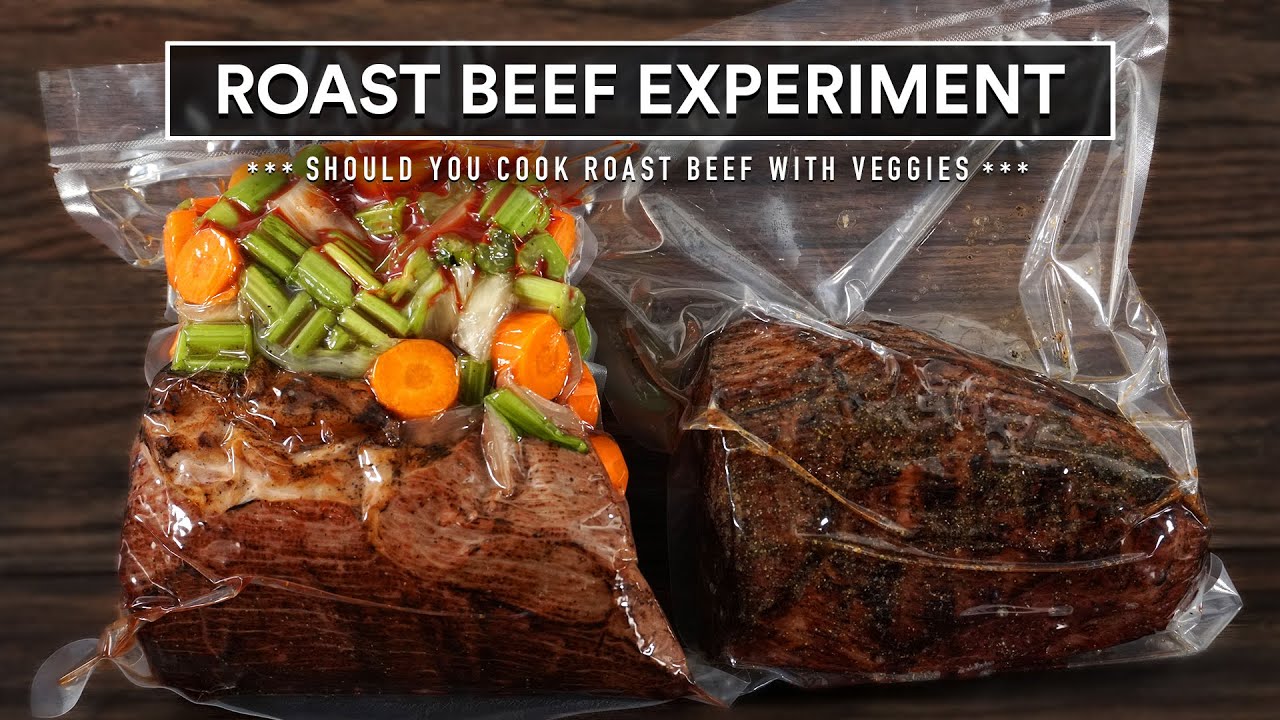 Do Veggies make ROAST BEEF Better or Worse?..SURPRISING