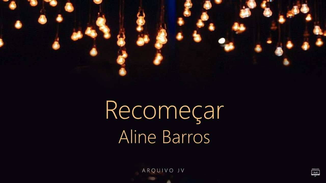 Aline Barros - Recome&ccedil;ar (Playback com LETRA)