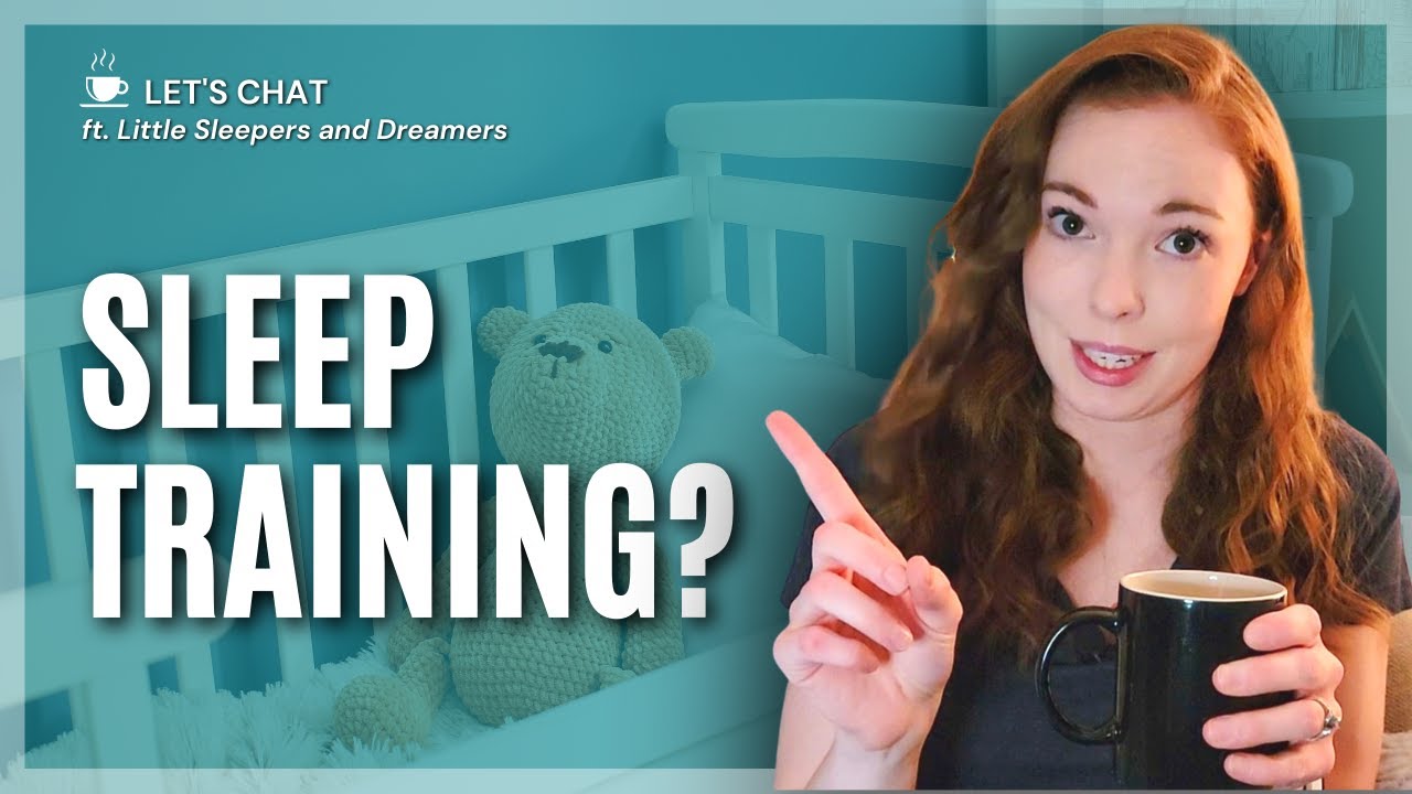 Should you sleep train your child? | Let's Chat ft. Haley @littlesleepersanddreamers