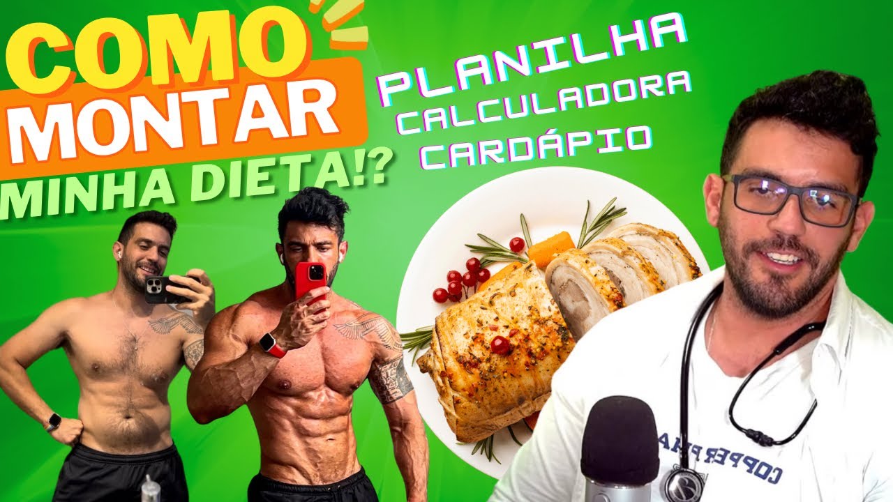 COMO MONTAR MINHA DIETA, TREINO, COMPLETO GRÁTIS!