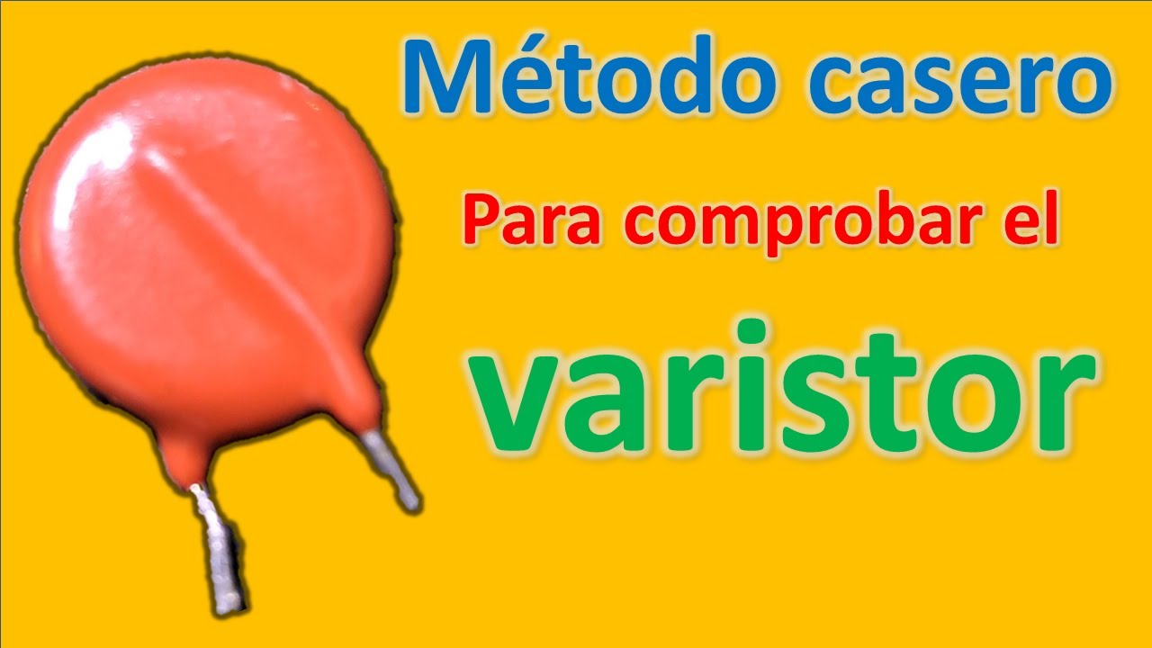 METODO CASERO para comprobar el varistor de las fuentes conmutadas