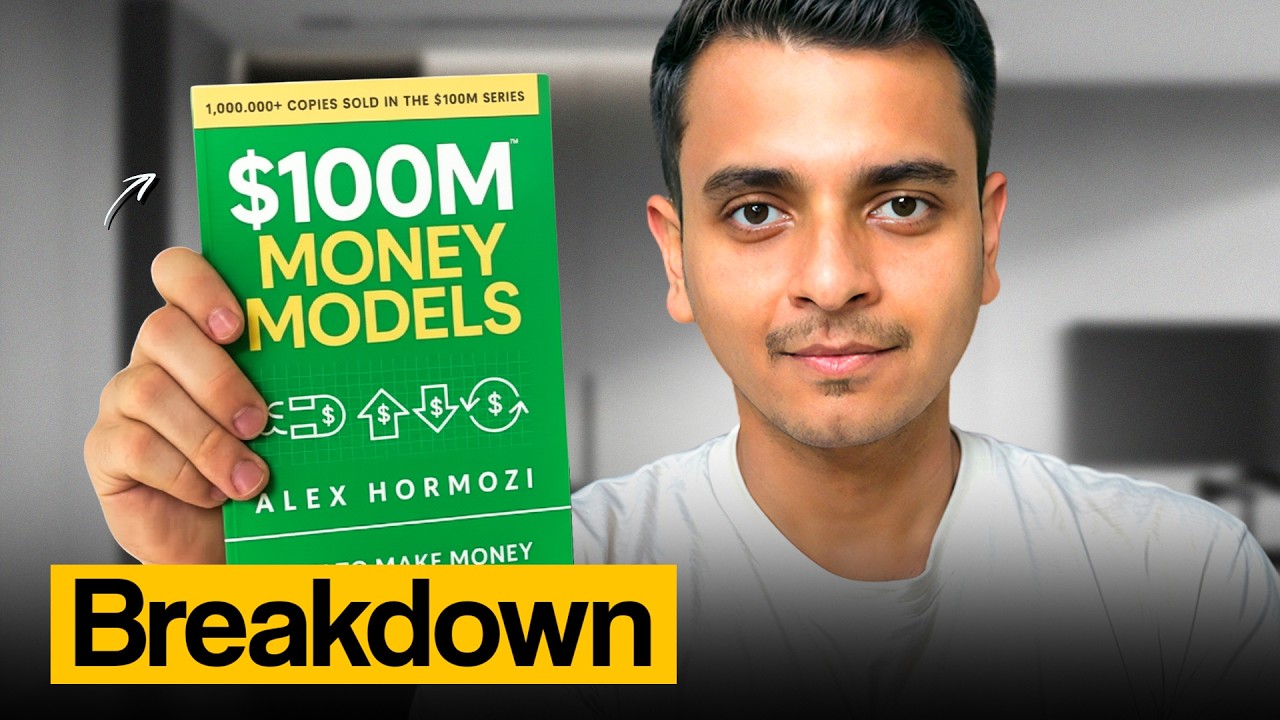 $100M Money Models by Alex Hormozi Summarized in 13 Minutes (Game-Changing Lessons)