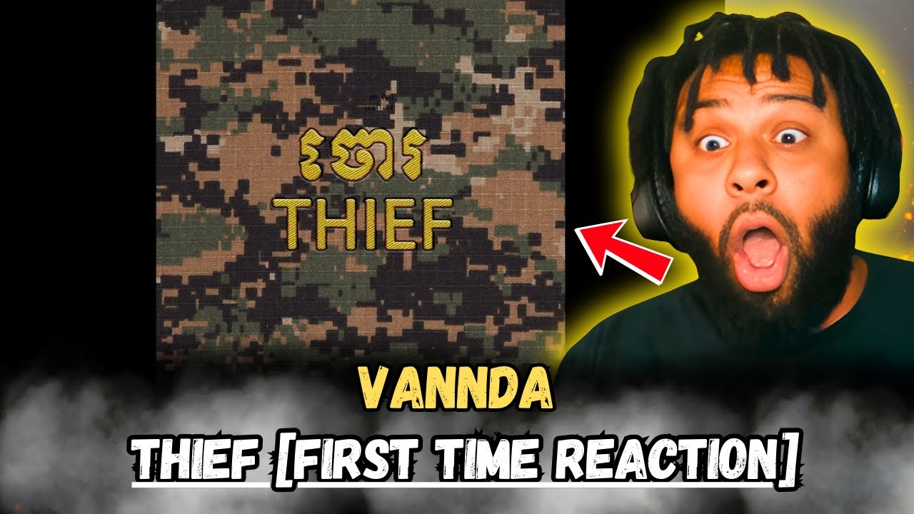 This Hit Is POWERFUL&hellip; RAW STORYTELLING! 🔥🇰🇭 | VANNDA &ndash; THIEF [REACTION]