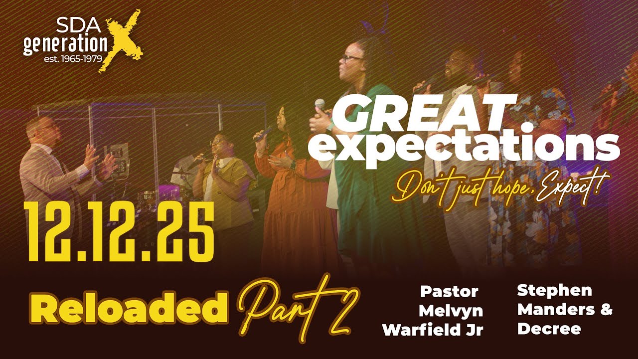 SDA Generation X presents: Great Expectations Reloaded Part 2
