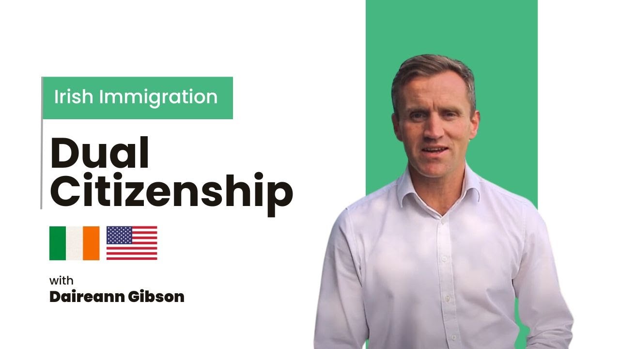 Dual Citizenship: Holding Both Irish and U.S. Passports