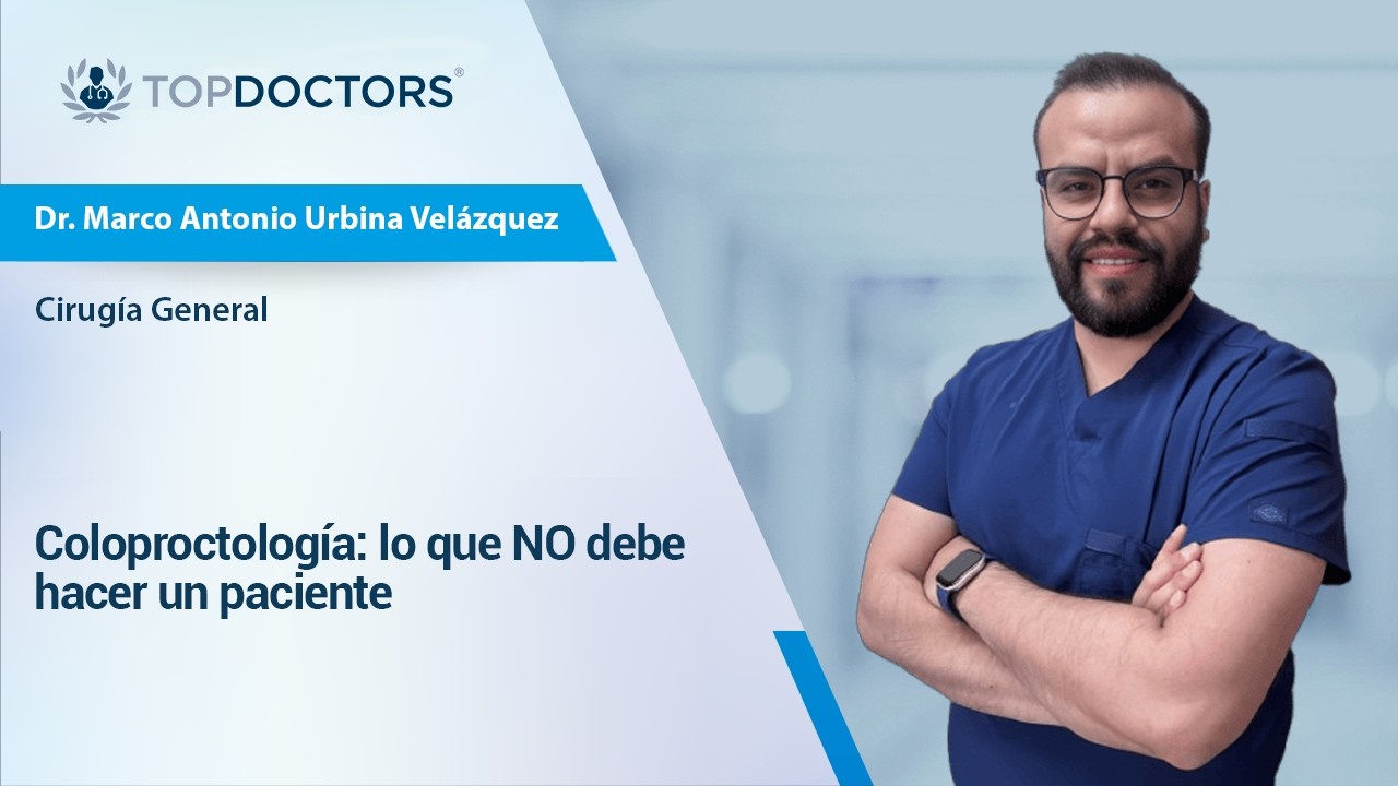 Coloproctología: lo que NO debe hacer un paciente