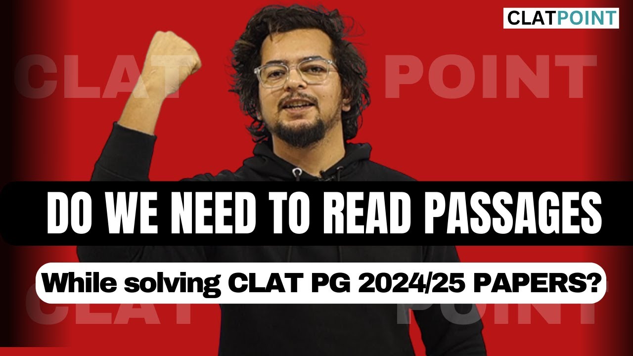 Do we need to read passages in CLAT PG 2024/25 Paper?Approach while solvingCLAT PGpaper-CLATPOINTPG