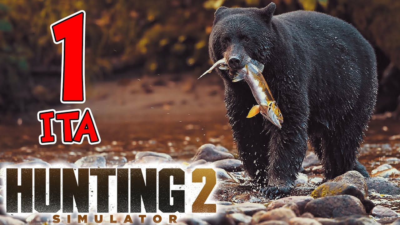 HUNTING SIMULATOR 2 ITA - Orso Nero e Ranger Life [Hunting Simulator ITA EP 1]