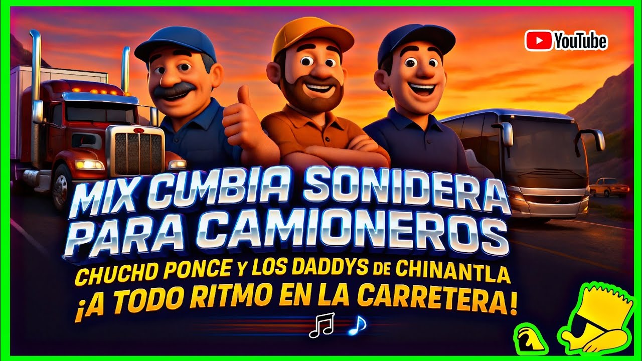 Mix de Cumbia Sonidera 2025 para Camioneros - Chucho Ponce Los Daddys de Chinantla - ¡A Todo Ritmo!
