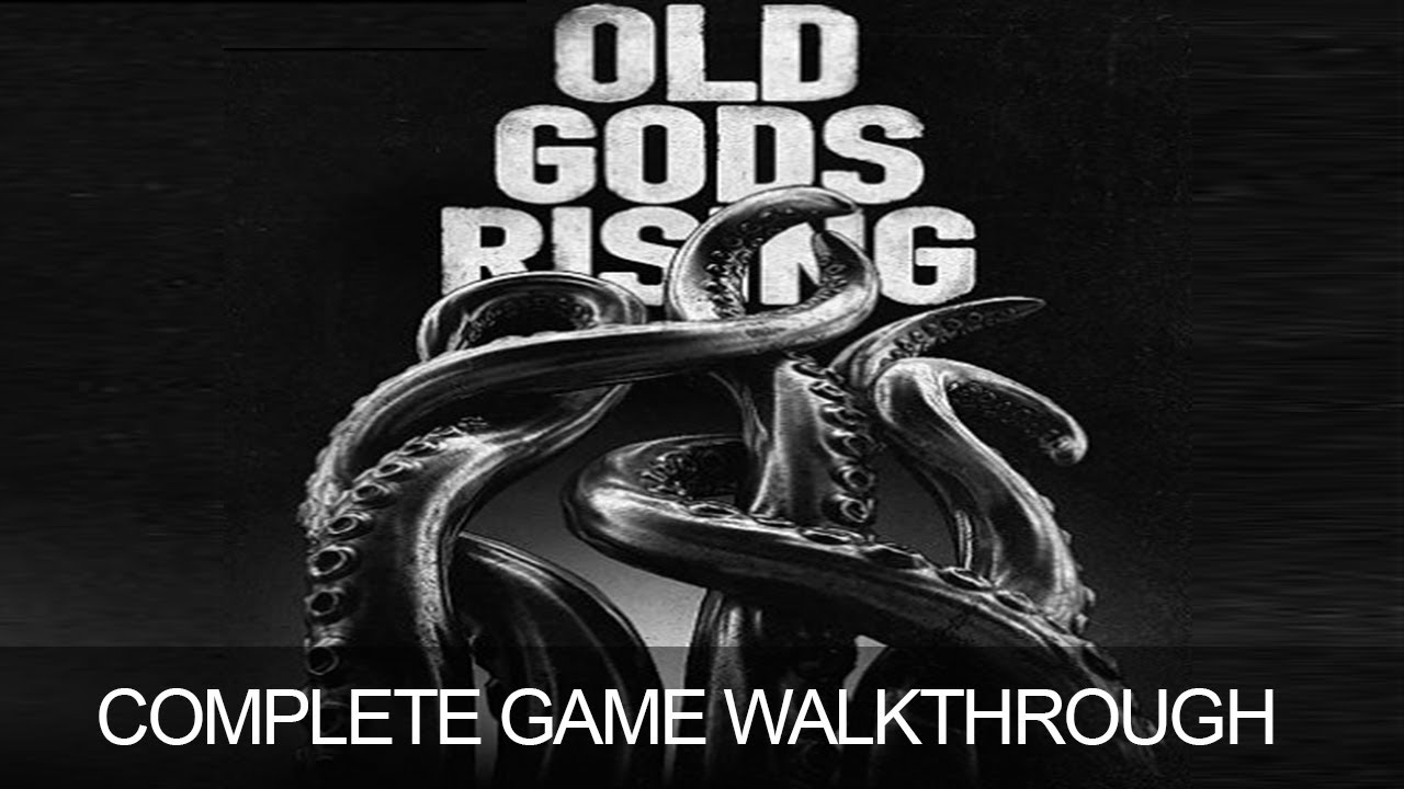 Old Gods Rising Complete Game Walkthrough Full Game Story Ending 1080P 60FPS