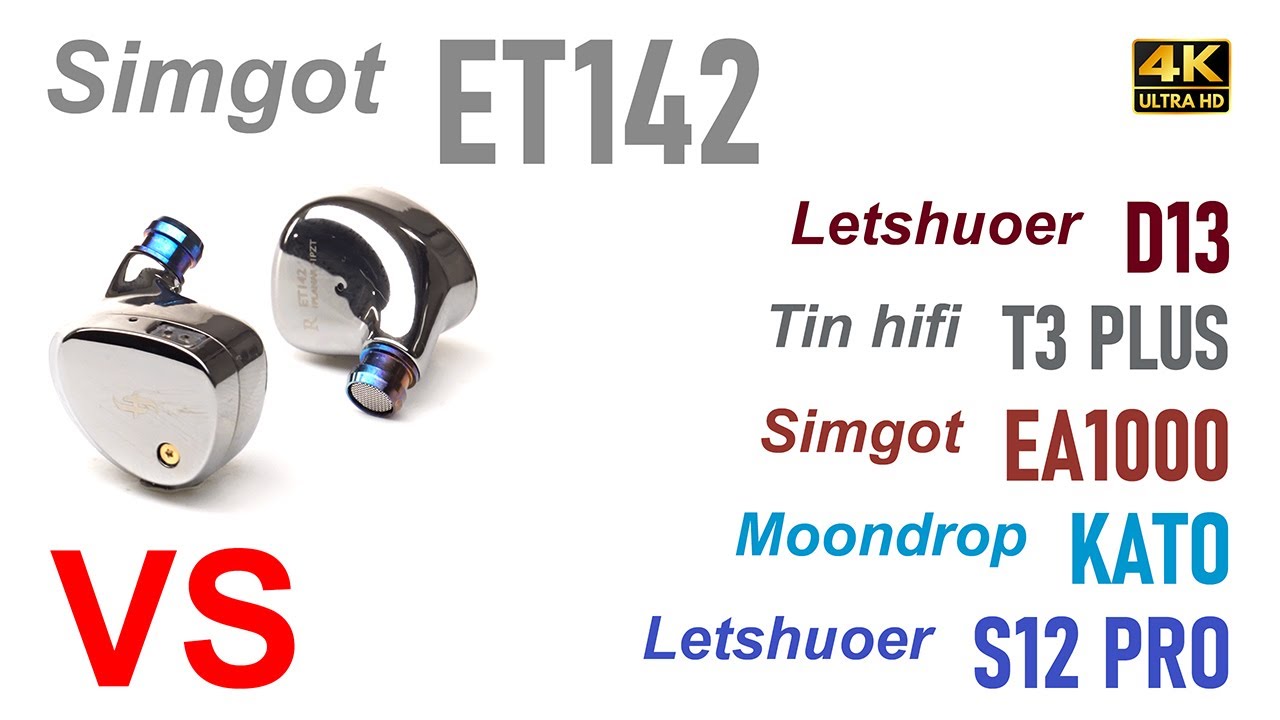 Simgot ET142 tr blue vs EA1000 vs S12 Pro vs Kato vs D13 vs T3 Plus