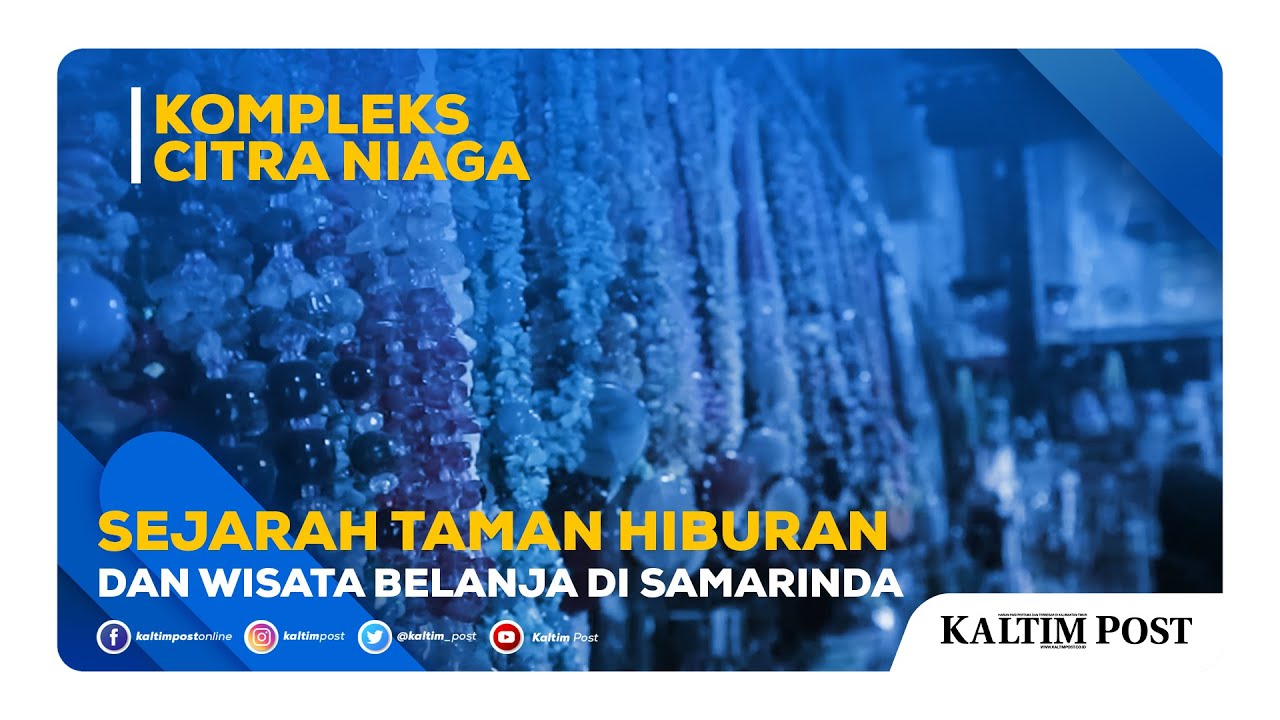 KOMPLEKS CITRA NIAGA SEJARAH TAMAN HIBURAN DAN WISATA BELANJA