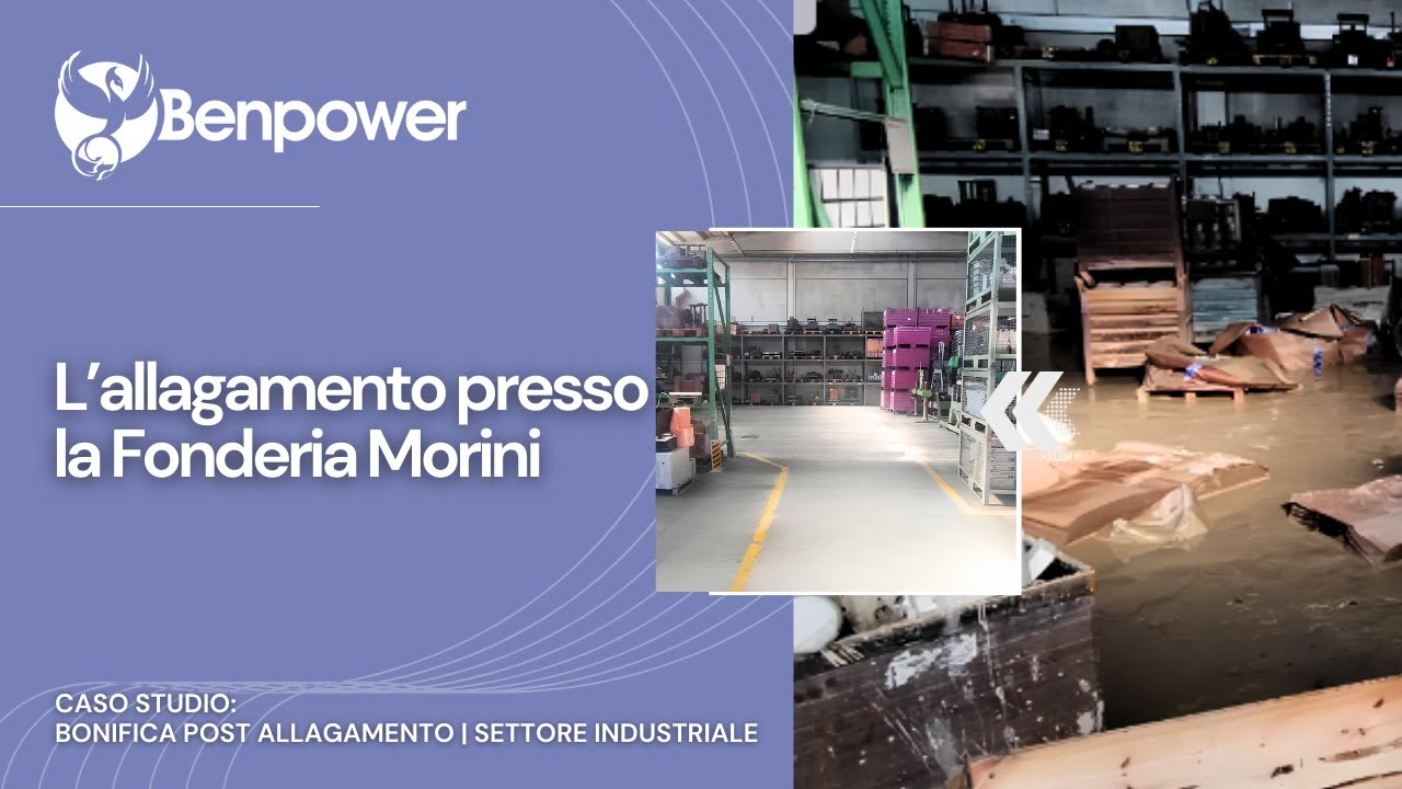 Benpower caso studio: Bonifica post allagamento - Fonderia Morini